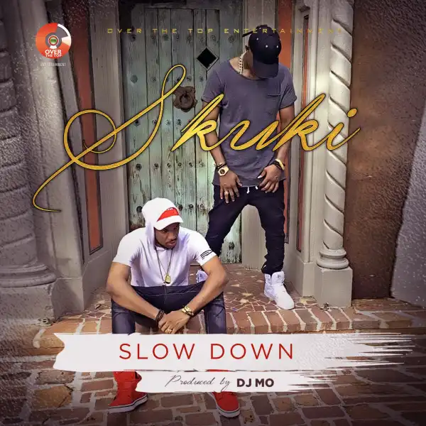 Skuki - “Slow Down”